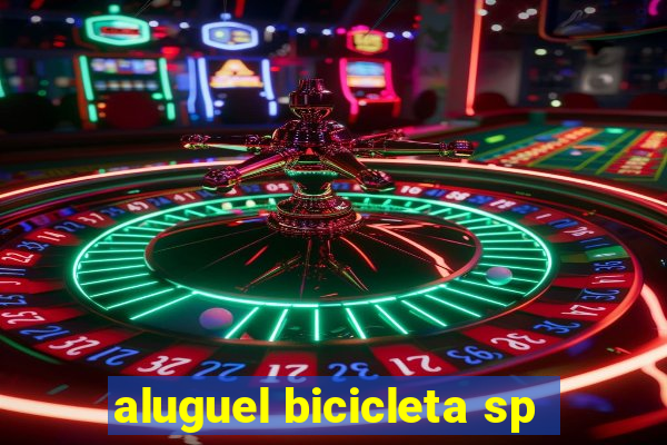 aluguel bicicleta sp